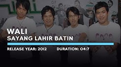 Wali Band - Sayang Lahir Batin (Lyric)  - Durasi: 3:59. 