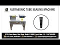 Automatic filling &amp; sealing ultrasonic machine for tubes for creams, cosmetics, shampoo, gel, mayo