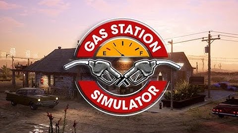Gas Station Simulator - Gameplay Walkthrough  Part 3