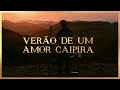 Miniature de la vidéo de la chanson Verão De Um Amor Caipira