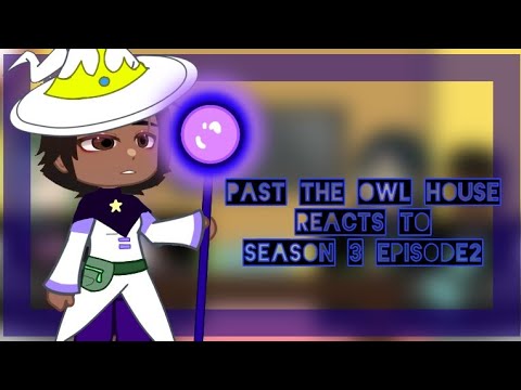 Past The Owl House reacts to the future, 14/16, Gacha Club