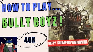 ORKS! Playing Bully Boys in Warhammer 40k, Krump your foes!