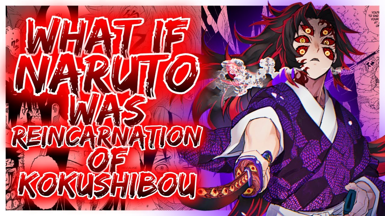 What If Naruto Was the Reincarnation of Kokushibo? | Naruto x Demon Slayer Crossover Story