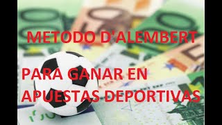 !MÉTODO D'ALEMBERT EN APUESTAS DEPORTIVAS:  COMO FUNCIONA?, LA VERDAD SOBRE ESTE GRAN MÉTODO¡