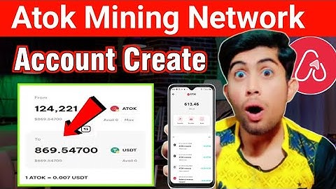 Atok App Se Paise Kaise Kamaye 🤑Atok Mining App Create Account | Atok Mining Network