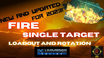 New and Updated DCUO Fire DPS Single Target Loadout and Rotation for 2023
