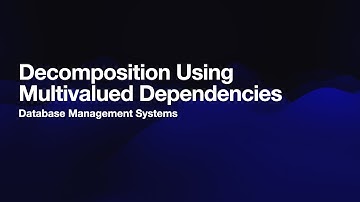 Decomposition Using Multivalued Dependencies