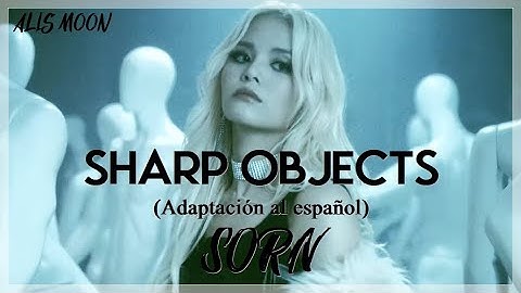 SORN - Sharp Objects (Adaptación/Cover en español)