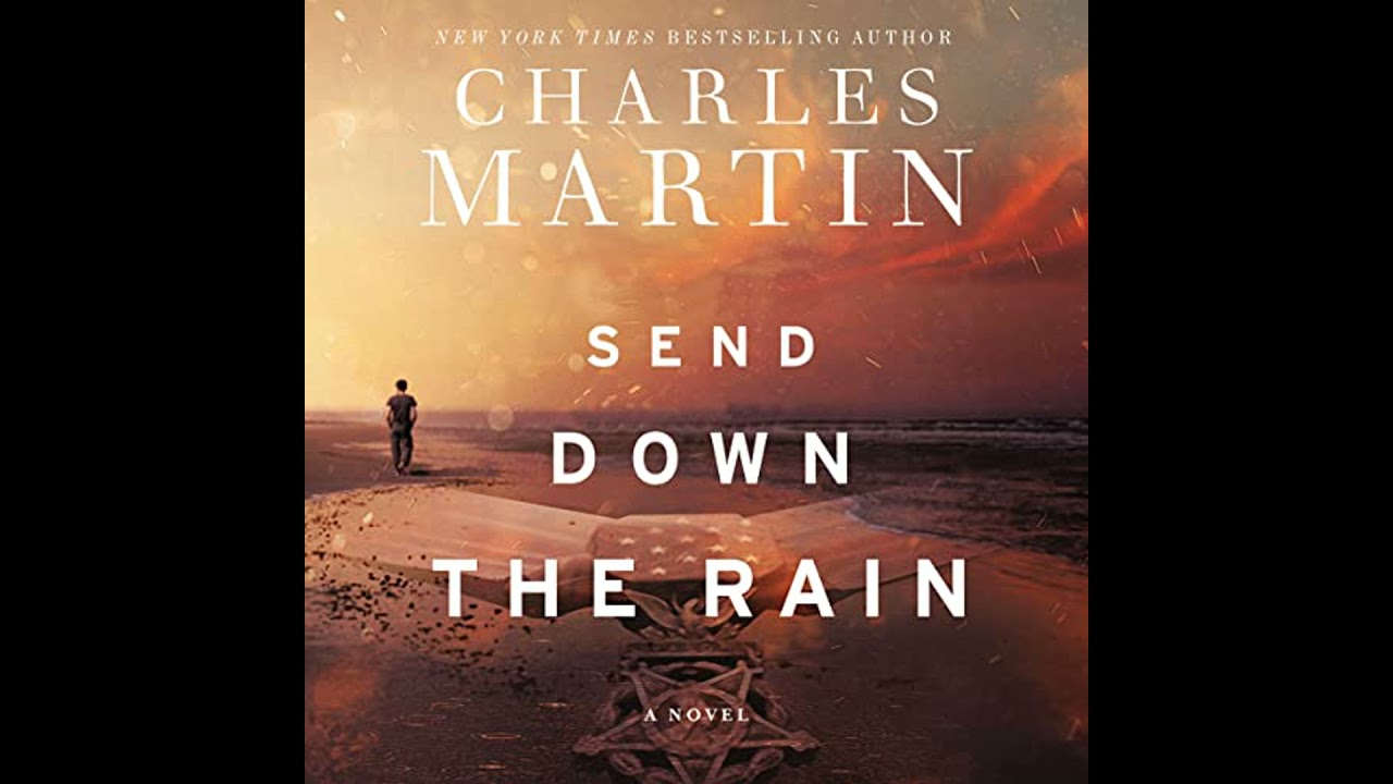 Send Down the Rain by Charles Martin | Free Audiobook