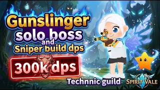 gunslinger solo boss technic guide and sniper build 300k dps damage #spiritvale