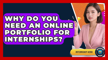 Why Do You Need An Online Portfolio For Internships? - Internship Hero