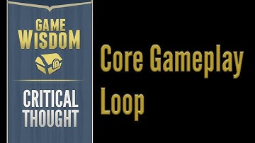 A Critical Thought on Why Your Core Gameplay Loop is Important