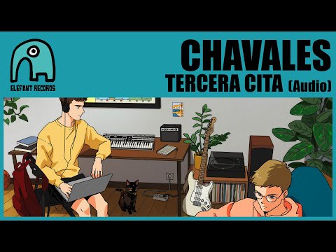 Chavales — CHAVALES - Tercera Cita [Audio]