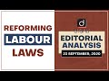 Reforming Labour Laws l Editorial Analysis - Sept.23, 2020