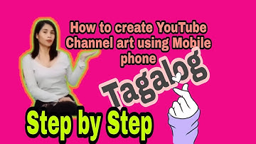 #YoutubeChannelArt #3rdVidTutorial How to create YouTube Channel Art using mobile phone #Tagalog