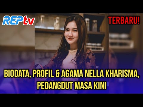 TERBARU! BIODATA, PROFIL & AGAMA NELLA KHARISMA, PEDANGDUT MASA KINI