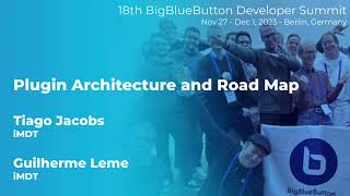 #dev18:  Plugin Architecture for BigBlueButton 3.0