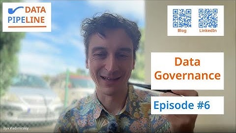 Data PipeLINE - Episode #6: Data Governance - Pragmatic Approach