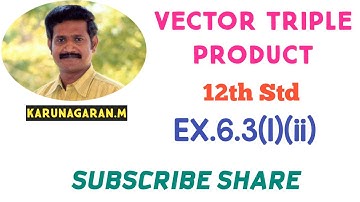12th STD MATHS Ex.6.3(1)(ii) VECTOR TRIPLE PRODUCT Find ax (bx c)