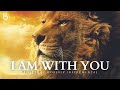 Powerful prophetic music : Behold I Am With You Fear Not !