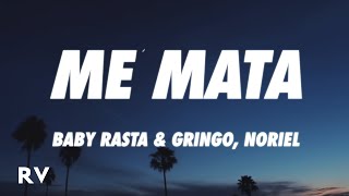 Baby Rasta & Gringo, Noriel - Me Mata (Letra/Lyrics)