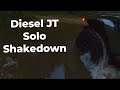 Early morning solo shakedown in the diesel gladiator