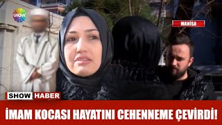 İmam kocası hayatını cehenneme çevirdi! Resimi