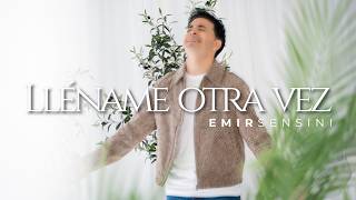 Lléname Otra Vez - Emir Sensini - Nuevo Video 2026