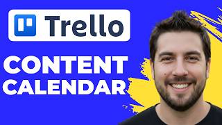 How To Create A Content Calendar In Trello (Full Guide)