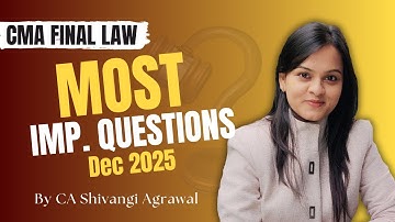 Most Important Super Questions | CMA Final Law | Dec 2025