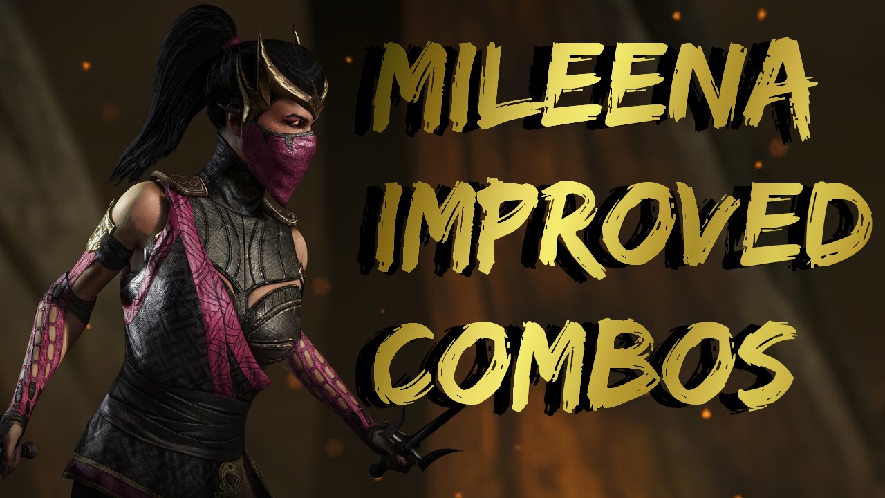 MKX:Mileena Improved Combos(36-52%)