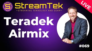 iOS Live MultiCam Production with Teradek Airmix - StreamTek Live 069