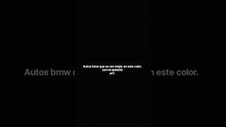 Auto bmw que se vería bien estos colores#shorts#viral#editz#bmw#paratiiiii