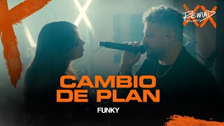 Video thumbnail of "FUNKY REWIND 2023 | Cambio De Plan (Video Oficial) #Rewind"