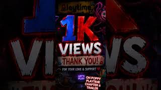 Thank you for 1k views on poppy playtime chapter 6 TRAILER #poppyplaytime #huggywuggy