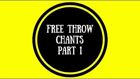 Free Throw Chants Pt. 1