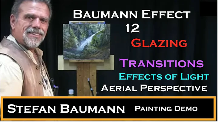 Baumann Effect 12 Glazing, Transitions, Effect of light, Transparent Paint, Aerial Perspective