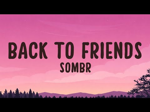 Cover sombr - back to friends (Lyrics)