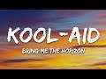 Bring Me The Horizon - Kool-Aid (Lyrics)