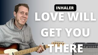 Love Will Get You There - Inhaler - Guitar Tutorial (with TAB)