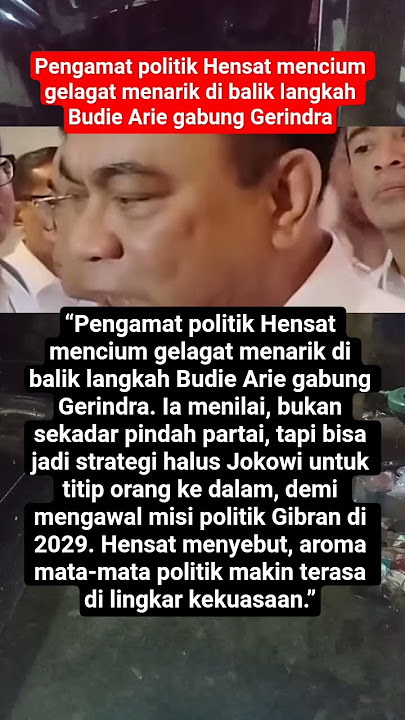 Political observer Hensat senses an interesting twist behind Budie Arie's move. #viralshorts