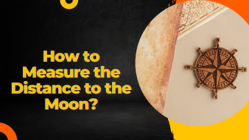 How to Measure the Distance to the Moon?