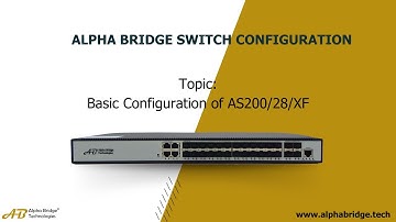 Alpha Bridge Switch (AS200/28/XF) basic Configuration |Switch Configuration Step by Step