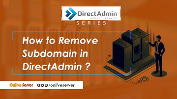 How to remove sub domain in DirectAdmin ?@OnliveServer