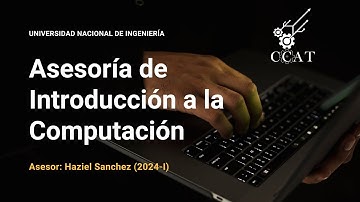 Asesoría de Introducción a la Computación (CCAT) Parte 2