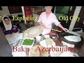 BAKU,Old City,Walking Tour, AZERBAIJAN