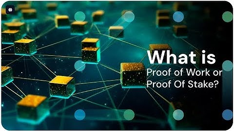 Blockchain consensus mechanisms  PoW and PoS   Binance Academy explained well just in 4 minutes