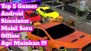 Top 5 Games Android Terbaik Simulator Mobil Offline Terbaru 2022 Grafik HD screenshot 5