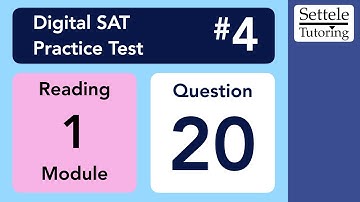 Digital SAT 4, Reading Module 1, Question 20 (grammar)