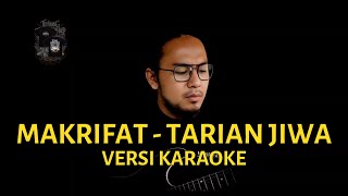 Download Lagu MAKRIFAT - TARIAN JIWA - Versi Karaoke MP3